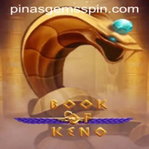 Discover the Magic of BookOfKeno and Uncover the Treasures of PinasGems
