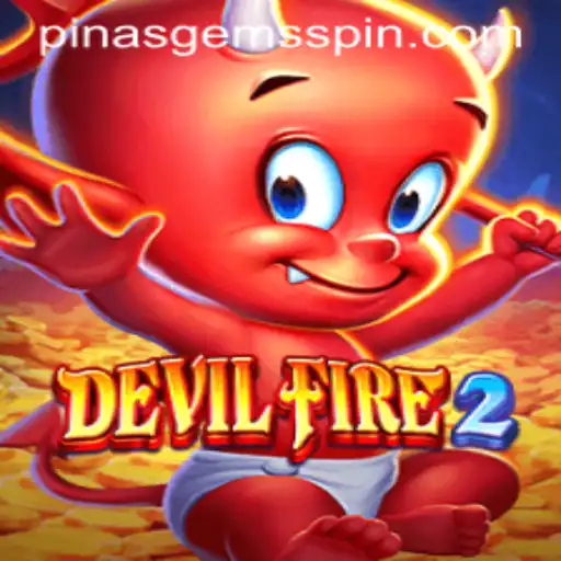 Explore the Thrilling World of DevilFire2: Unleashing PinasGems