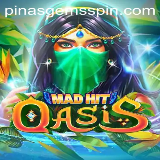 Discover MadHitOasis: A Thrilling Journey with PinasGems