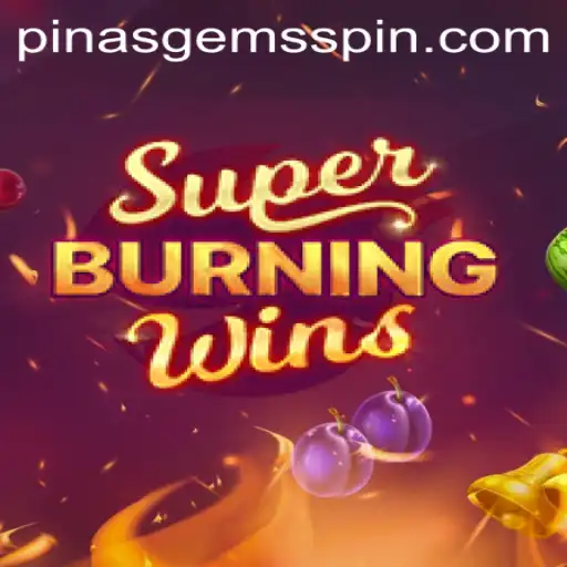 Discovering SuperBurningWins: A Dive into the Fiery World of PinasGems